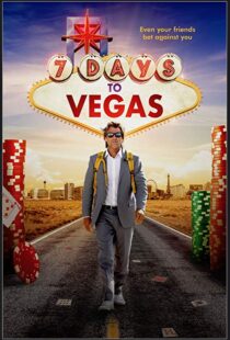 دانلود فیلم 7 Days to Vegas 201912479-1917537118