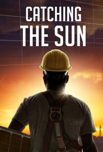 دانلود مستند Catching the Sun 20157170-732565876