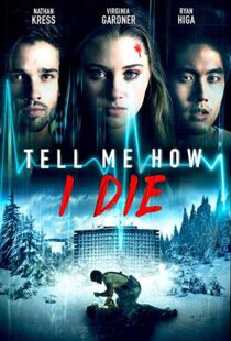 دانلود فیلم Tell Me How I Die 201619930-964454910