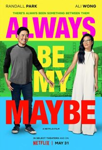 دانلود فیلم Always Be My Maybe 201910064-1599494742