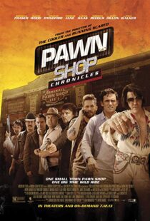 دانلود فیلم Pawn Shop Chronicles 201311909-1453607455
