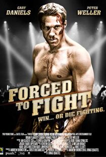 دانلود فیلم Forced to Fight 201110653-1790812255