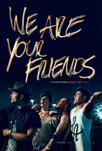 دانلود فیلم We Are Your Friends 20153459-1373055923