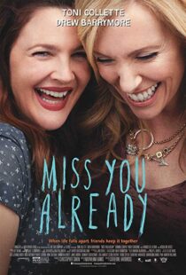 دانلود فیلم Miss You Already 201518343-417536566