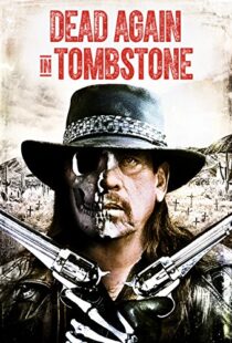 دانلود فیلم Dead Again in Tombstone 201719992-1621662783