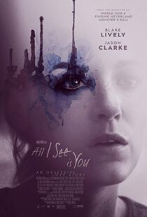دانلود فیلم All I See Is You 20169745-1434236231