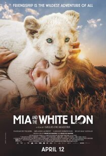 دانلود فیلم Mia and the White Lion 201822307-894679654