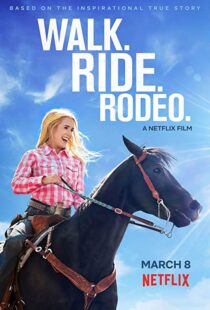 دانلود فیلم Walk. Ride. Rodeo. 201915154-1475695527