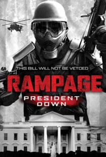 دانلود فیلم Rampage: President Down 201617601-1794847835