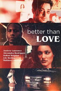 دانلود فیلم Better Than Love 201912303-970597005