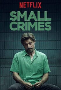 دانلود فیلم Small Crimes 201715558-1561502817