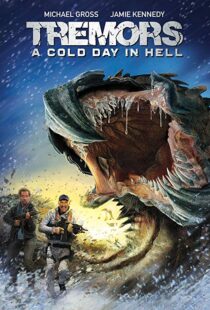 دانلود فیلم Tremors: A Cold Day in Hell 201814987-1286934911