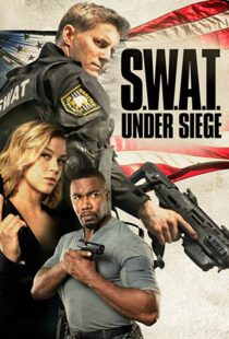 دانلود فیلم S.W.A.T.: Under Siege 20177530-562510794