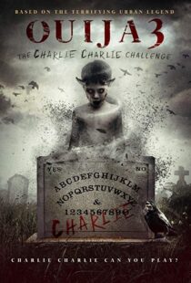 دانلود فیلم Ouija 3: The Charlie Charlie Challenge 20167254-447435730