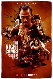 دانلود فیلم The Night Comes for Us 201817358-1554075441