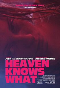 دانلود فیلم Heaven Knows What 201420322-752125494