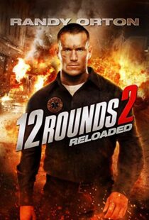 دانلود فیلم 12 Rounds 2: Reloaded 201341153-595973322