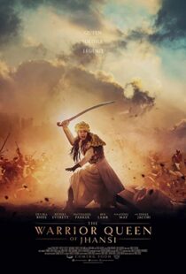 دانلود فیلم The Warrior Queen of Jhansi 201944776-1663148667