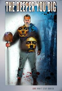 دانلود فیلم The Deeper You Dig 201946102-1961671436