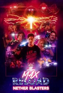 دانلود فیلم Max Reload and the Nether Blasters 202049707-2040481537