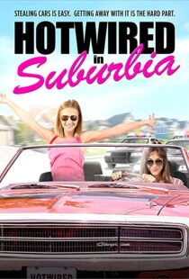 دانلود فیلم Hotwired in Suburbia 202051883-47366497