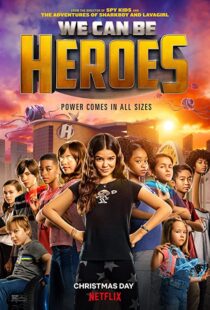 دانلود فیلم We Can Be Heroes 202057802-1866063245