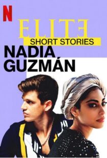 دانلود سریال Elite Short Stories: Nadia Guzmán59046-180155077