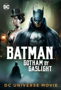 دانلود انیمیشن Batman: Gotham by Gaslight 201879780-2017143011