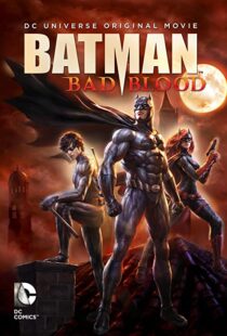 دانلود انیمیشن Batman: Bad Blood 201680072-1577303562