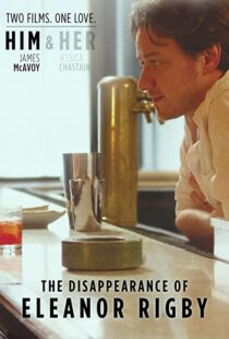 دانلود فیلم The Disappearance of Eleanor Rigby: Him 201383400-1273651063