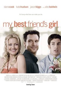 دانلود فیلم My Best Friend’s Girl 200887927-1997870352