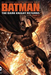 دانلود انیمیشن Batman: The Dark Knight Returns, Part 2 201388624-1122940875