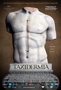 دانلود فیلم Taxidermia 200694192-1323569197