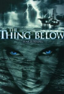 دانلود فیلم The Thing Below 200497627-1761067190
