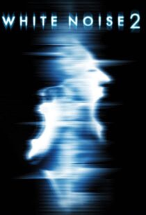دانلود فیلم White Noise 2: The Light 200796955-941857704