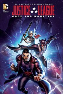دانلود انیمیشن Justice League: Gods and Monsters 201591900-1816242111
