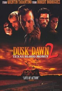 دانلود فیلم From Dusk Till Dawn 2: Texas Blood Money 199992665-210673318