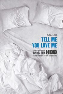 دانلود سریال Tell Me You Love Me92487-995868255