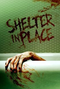 دانلود فیلم Shelter in Place 202198498-1583733764
