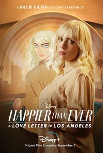 دانلود فیلم Happier Than Ever: A Love Letter to Los Angeles 202198913-1146406821