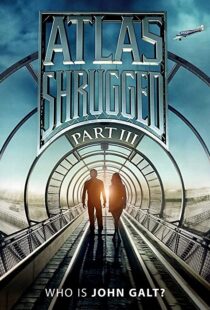 دانلود فیلم Atlas Shrugged: Who Is John Galt? 2014107575-1106347473