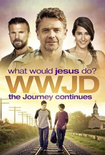 دانلود فیلم WWJD What Would Jesus Do? The Journey Continues 2015104087-16250221