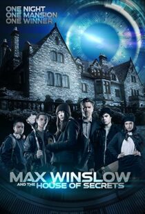 دانلود فیلم Max Winslow and the House of Secrets 2019102500-467604706