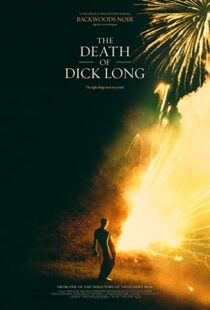 دانلود فیلم The Death of Dick Long 2019102440-39139793