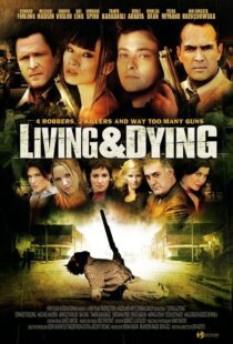 دانلود فیلم Living & Dying 2007111168-216141475