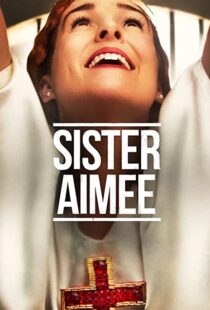 دانلود فیلم Sister Aimee 2019113895-1426965437