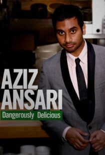 دانلود فیلم Aziz Ansari: Dangerously Delicious 2012111920-114176486