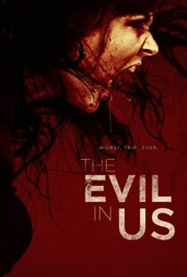 دانلود فیلم The Evil in Us 2016110986-519963726