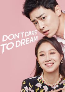 دانلود سریال کره ای Don’t Dare to Dream93208-264903026