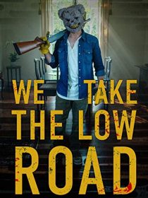 دانلود فیلم We Take the Low Road 201939668-334787613